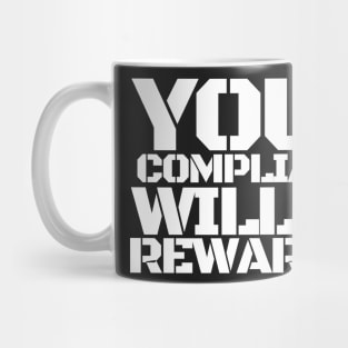 Compliance Will Be Rewarded Hydra Quote Stencil Typography Mug